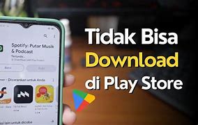 Tidak Dapat Menginstal Aplikasi Dari Playstore